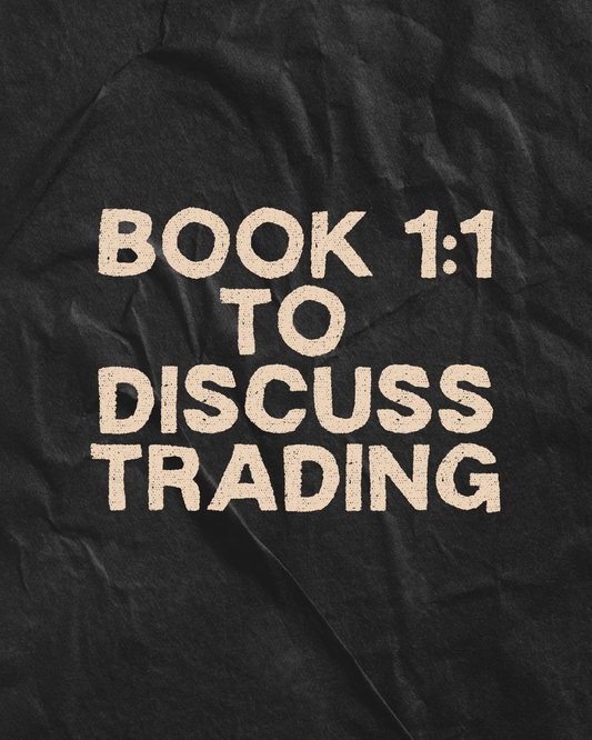 BOOK A 1:1 CALL TO DISCUSS TRADING